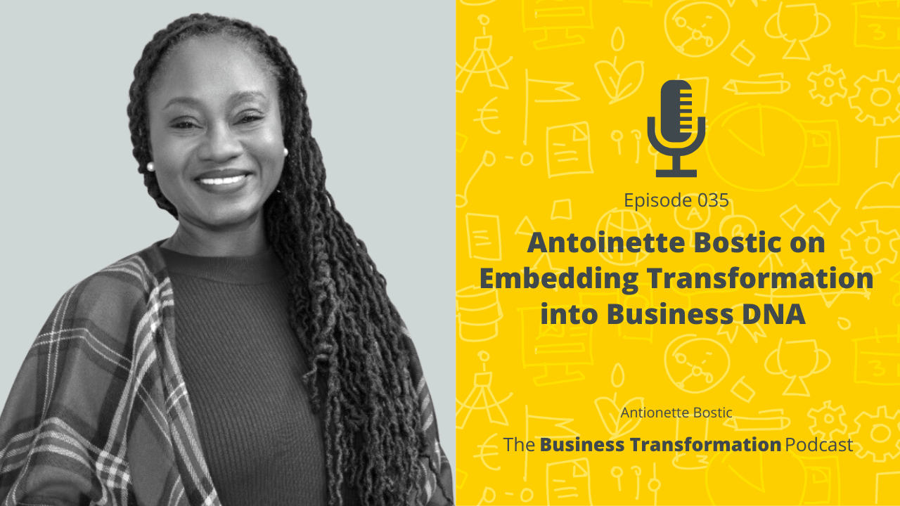 The Business Transformation Podcast-035 Antionette Bostic
