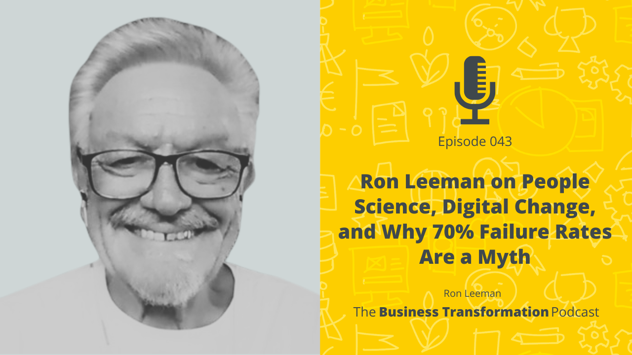 The Business Transformation Podcast-043 Ron Leeman